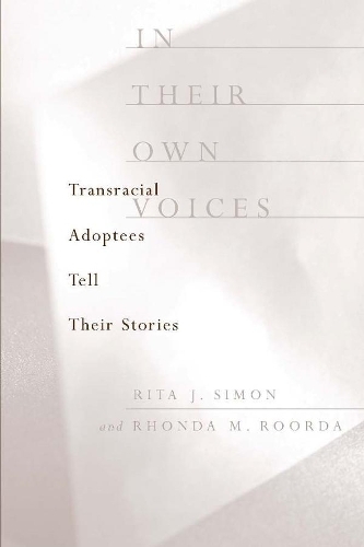 Паперова книга «In Their Own Voices: Transracial Adoptees Tell Their Stories», авторів Ронда М. Рурда, Ріта Саймон - фото №1