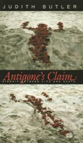 Бумажная книга «Antigone's Claim: Kinship Between Life and Death», автор Джудит Батлер - фото №1