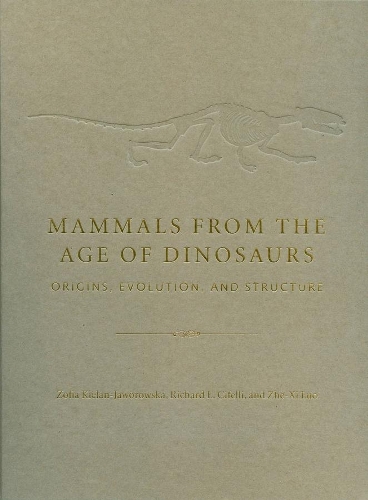 Бумажная книга «Mammals from the Age of Dinosaurs: Origins, Evolution, and Structure», авторов Ричард Л. Чифелли, Чжэ Си Луо, Зофья Келан-Яворовска - фото №1