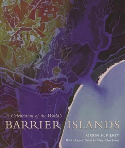 Бумажная книга «A Celebration of the World’s Barrier Islands», авторов Мэри Эдна Фрейзер, Оррин Х. Пилки - фото №1