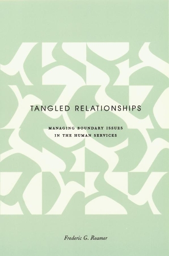 Бумажная книга «Tangled Relationships: Boundary Issues and Dual Relationships in the Human Services», автор Фредерик Г. Ример - фото №1