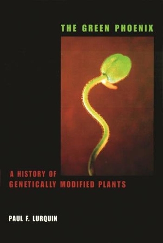 Бумажная книга «The Green Phoenix: A History of Genetically Modified Plants», автор Поль Луркен - фото №1