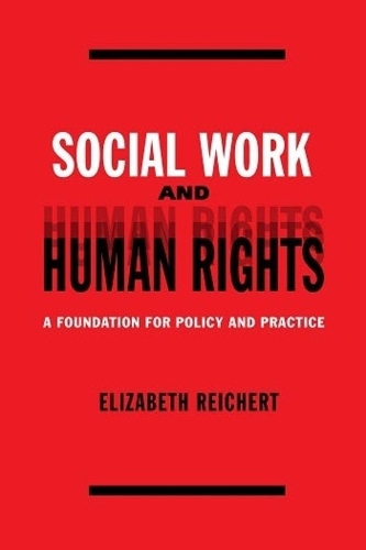 Бумажная книга «Social Work and Human Rights: A Foundation for Policy and Practice», автор Элизабет Райхерт - фото №1