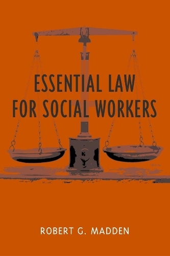 Бумажная книга «Essential Law for Social Workers», автор Роберт Мэдден - фото №1