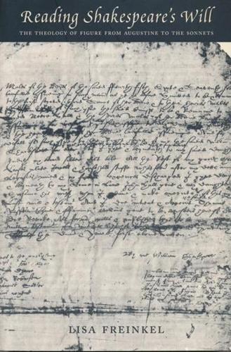 Бумажная книга «Reading Shakespeare's Will: The Theology of Figure from Augustine to the Sonnets», автор Лиза Фрейнкель - фото №1
