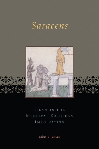 Паперова книга «Saracens: Islam in the Medieval European Imagination», автор Джон В. Толан - фото №1