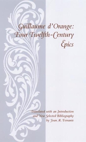 Паперова книга «Guillaume d'Orange: Four Twelfth-Century Epics», автор Гійом д'Оранж - фото №1