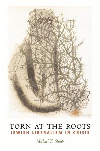 Бумажная книга «Torn at the Roots: The Crisis of Jewish Liberalism in Postwar America», автор Майкл Э. Стауб - фото №1