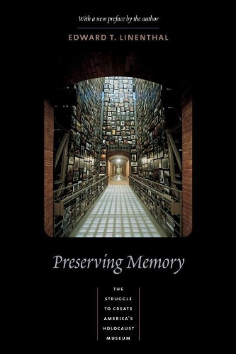Бумажная книга «Preserving Memory: The Struggle to Create America's Holocaust Museum», автор Эдвард Линенталь - фото №1