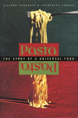 Паперова книга «Pasta: The Story of a Universal Food», авторів Франсуаза Саббан, Сільвано Сервенті - фото №1
