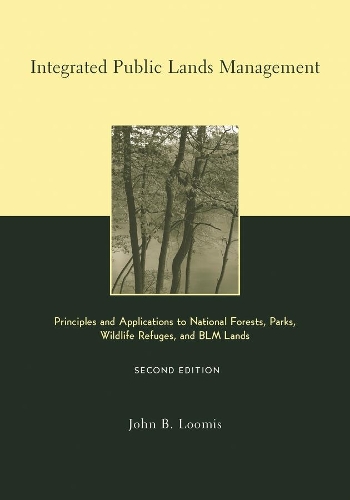 Бумажная книга «Integrated Public Lands Management: Principles and Applications to National Forests, Parks, Wildlife Refuges, and BLM Lands», автор Джон Лумис - фото №1