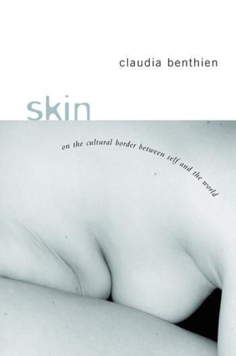 Паперова книга «Skin: On the Cultural Border Between Self and World», автор Клаудія Бентьєн - фото №1