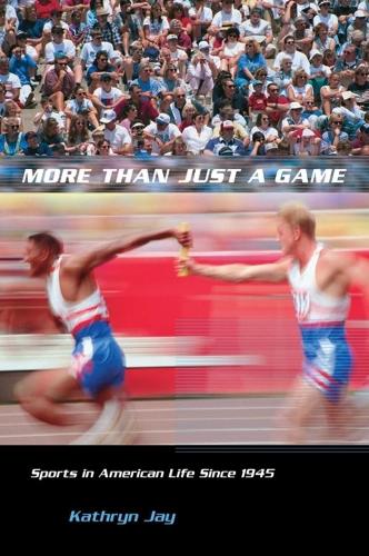 Бумажная книга «More Than Just a Game: Sports in American Life Since 1945», автор Кэтрин Джей - фото №1
