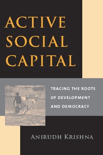 Бумажная книга «Active Social Capital: Tracing the Roots of Development and Democracy», автор Анирудх Кришна - фото №1