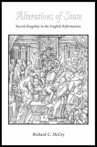 Бумажная книга «Alterations of State: Sacred Kingship in the English Reformation», автор Ричард Маккой - фото №1