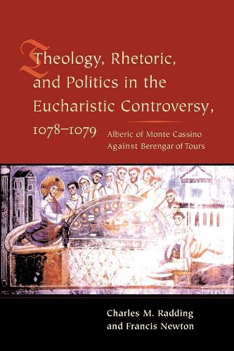 Бумажная книга «Theology, Rhetoric, and Politics in the Eucharistic Controversy, 1078-1079», авторов Чарльз М. Рэддинг, Фрэнсис Ньютон - фото №1