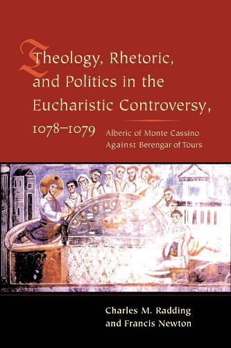 Бумажная книга «Theology, Rhetoric, and Politics in the Eucharistic Controversy, 1078-1079», авторов Чарльз М. Рэддинг, Фрэнсис Ньютон - фото №1