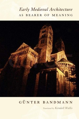 Паперова книга «Early Medieval Architecture as Bearer of Meaning», автор Гюнтер Бандманн - фото №1