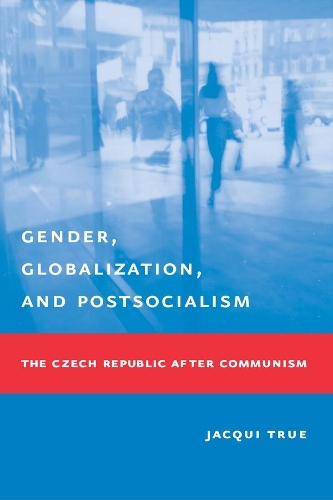 Паперова книга «Gender, Globalization, and Postsocialism: The Czech Republic After Communism», автор Жакі Тру - фото №1