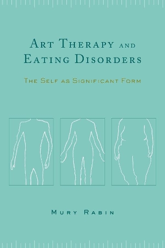 Паперова книга «Art Therapy and Eating Disorders: The Self as Significant Form», автор Мурі Рабін - фото №1