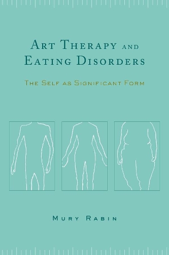 Паперова книга «Art Therapy and Eating Disorders: The Self as Significant Form», автор Мурі Рабін - фото №1