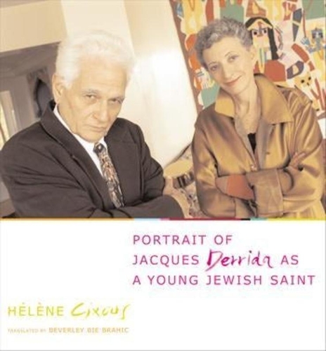 Паперова книга «Portrait of Jacques Derrida as a Young Jewish Saint», автор Хелен Сіксу - фото №1