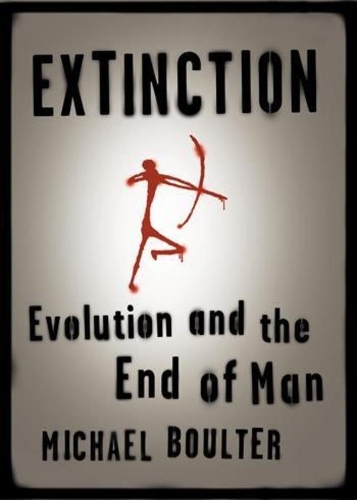 Бумажная книга «Extinction: Evolution and the End of Man», автор Майкл Боултер - фото №1