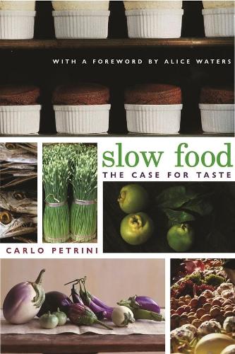 Бумажная книга «Slow Food: The Case for Taste», автор Карло Петрини - фото №1