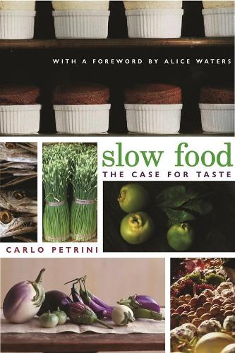 Бумажная книга «Slow Food: The Case for Taste», автор Карло Петрини - фото №1