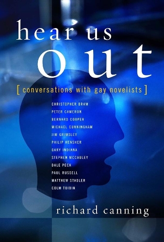 Бумажная книга «Hear Us Out: Conversations with Gay Novelists», автор Ричард Каннинг - фото №1