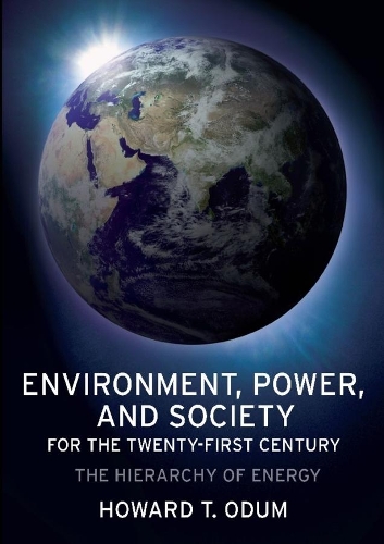 Бумажная книга «Environment, Power, and Society for the Twenty-First Century: The Hierarchy of Energy», автор Говард Т. Одум - фото №1