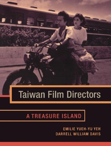 Паперова книга «Taiwan Film Directors: A Treasure Island», авторів Даррел Девіс, Юе-ю Є - фото №1