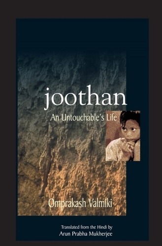 Бумажная книга «Joothan: An Untouchable's Life», авторов Арун Прабха Мукхерджи, Омпракаш Вальмики - фото №1