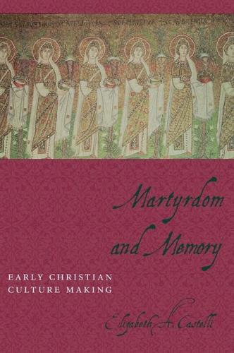 Бумажная книга «Martyrdom and Memory: Early Christian Culture Making», автор Элизабет Кастелли - фото №1
