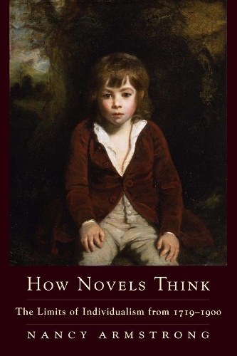 Бумажная книга «How Novels Think: The Limits of Individualism from 1719-1900», автор Нэнси Армстронг - фото №1
