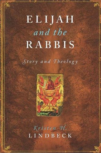 Бумажная книга «Elijah and the Rabbis: Story and Theology», автор Кристен Х. Линдбек - фото №1