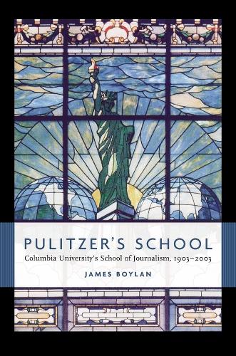 Бумажная книга «Pulitzer's School: Columbia University's School of Journalism, 1903-2003», автор Джеймс Бойлан - фото №1