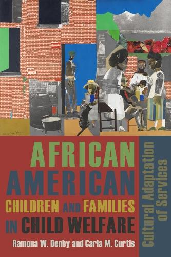Бумажная книга «African American Children and Families in Child Welfare: Cultural Adaptation of Services», авторов Карла М. Кертис, Рамона Денби - фото №1