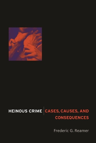 Бумажная книга «Heinous Crime: Cases, Causes, and Consequences», автор Фредерик Г. Ример - фото №1