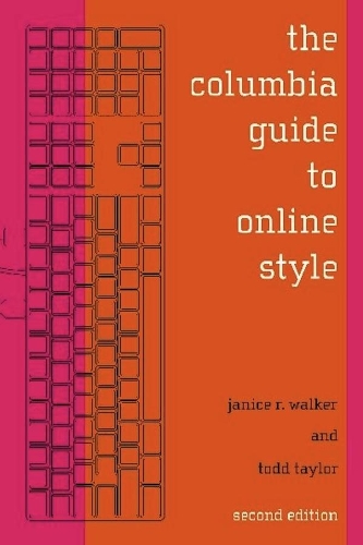 Бумажная книга «The Columbia Guide to Online Style», авторов Дженис Р. Уокер, Тодд Тейлор - фото №1