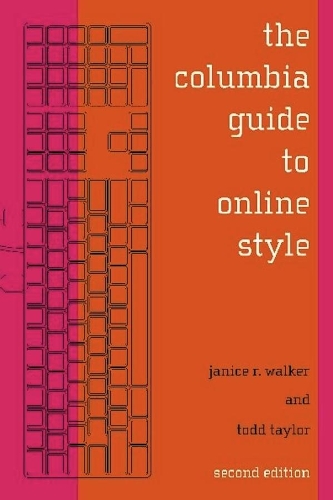 Бумажная книга «The Columbia Guide to Online Style», авторов Дженис Р. Уокер, Тодд Тейлор - фото №1