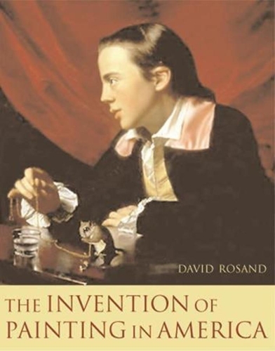 Паперова книга «The Invention of Painting in America», автор Девід Розанд - фото №1