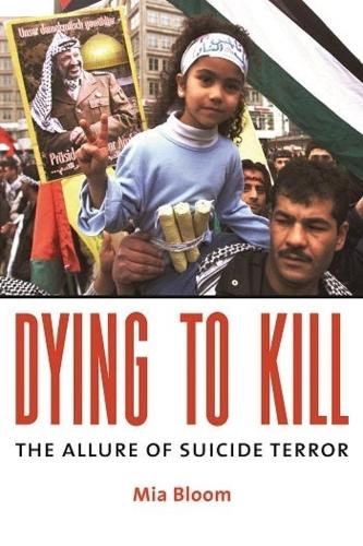 Бумажная книга «Dying to Kill: The Allure of Suicide Terror», автор Миа Блум - фото №1