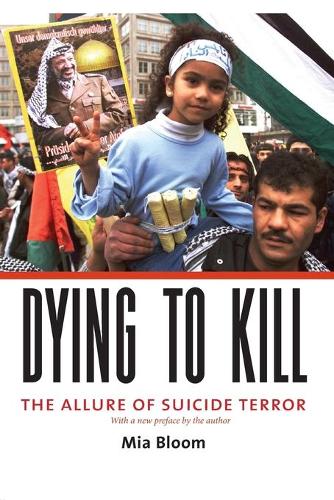 Бумажная книга «Dying to Kill: The Allure of Suicide Terror», автор Миа Блум - фото №1