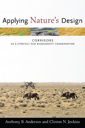 Бумажная книга «Applying Nature's Design: Corridors as a Strategy for Biodiversity Conservation», авторов Энтони Андерсон, Клинтон Дженкинс - фото №1