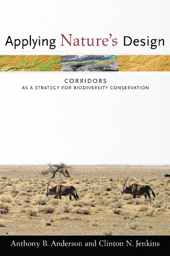 Бумажная книга «Applying Nature's Design: Corridors as a Strategy for Biodiversity Conservation», авторов Энтони Андерсон, Клинтон Дженкинс - фото №1