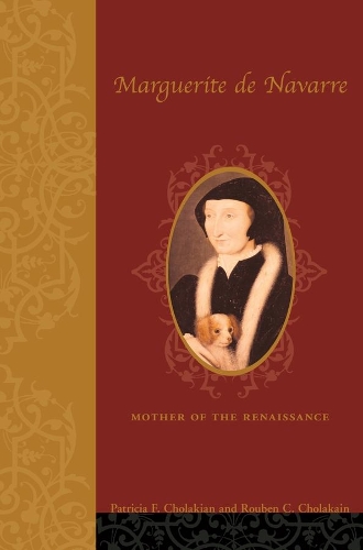 Бумажная книга «Marguerite de Navarre (1492–1549): Mother of the Renaissance», авторов Патриция Фрэнсис Чолакян, Рубен Чолакян - фото №1