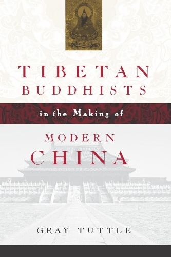 Бумажная книга «Tibetan Buddhists in the Making of Modern China», автор Грей Таттл - фото №1