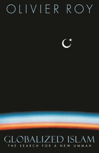 Паперова книга «Globalized Islam: The Search for a New Ummah», автор Олів'є Рой - фото №1