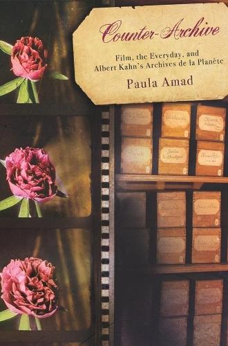 Бумажная книга «Counter-Archive: Film, the Everyday, and Albert Kahn's Archives de la Planète», автор Пола Амад - фото №1
